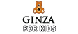 Ginza for Kids